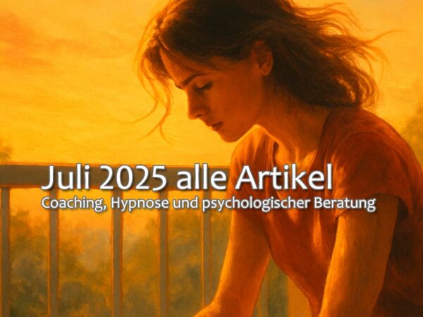 Juli 2025 alle Artikel - Psychologische Tricks Juli 2025 alle Artikel