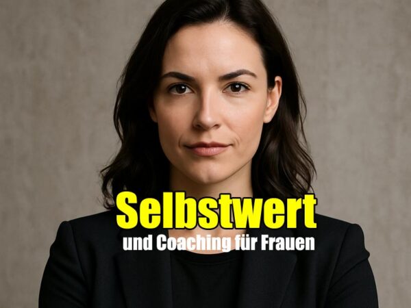 Selbstwert und Coaching für Frauen